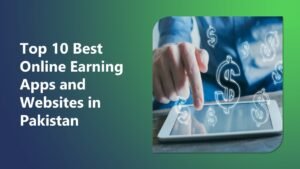 Online earning websites in Pakistan
