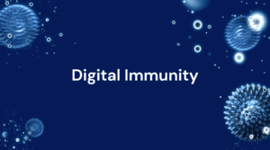 What is Digital Immune System?